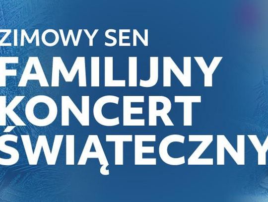 Familijny Koncert Świąteczny w Filharmonii Kaliskiej