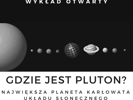 Gdzie jest Pluton? Wykład Koła Astronomicznego "Malapert"