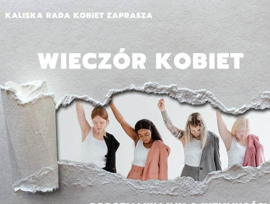 ,,Intymny'' wieczór z Kaliską Radą Kobiet. Co się będzie działo?