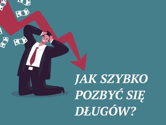 Jak szybko pozbyć się długów?