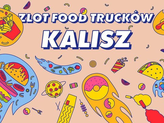 Już w ten weekend food trucki zawitają do Kalisza. Jakiej kuchni będzie można spróbować?