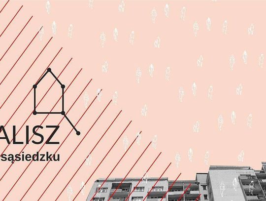 Kalisz po sąsiedzku - warsztaty animacji społeczno-kulturowej
