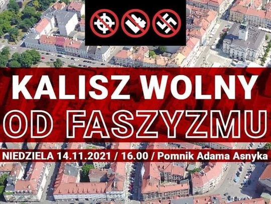 „Kalisz wolny od faszyzmu”. W niedzielę manifestacja po marszu narodowców