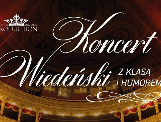 Koncert Wiedeński z klasą i humorem już wkrótce w Kaliszu NOWY TERMIN!