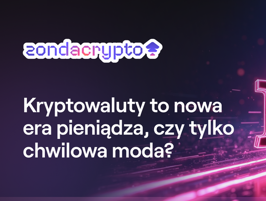 Kryptowaluty to nowa era pieniądza, czy tylko chwilowa moda?