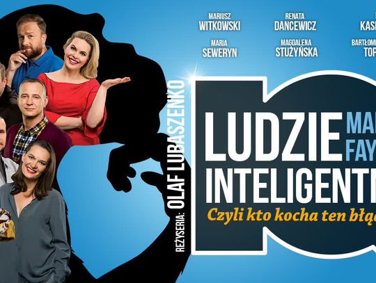 „Ludzie inteligentni”. Spektakl w gwiazdorskiej obsadzie już wkrótce w Kaliszu