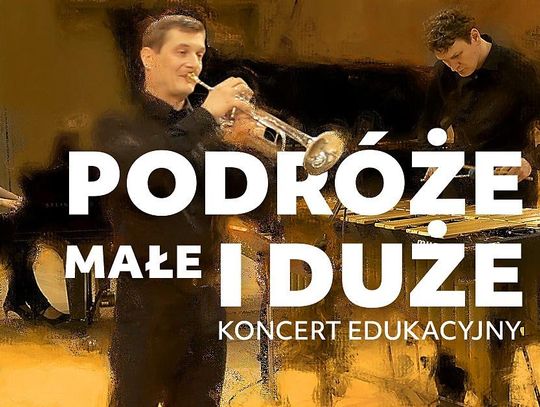 "Muzyczne podróże małe i duże". Koncert z okazji Dnia Dziecka w Filharmonii Kaliskiej