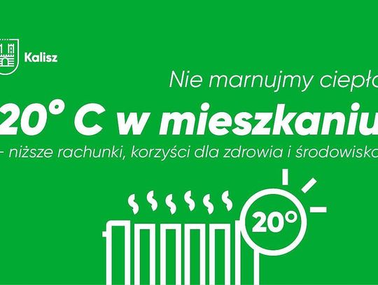 „Nie marnujemy ciepła. 20° C, czyli jak rozsądnie ogrzewać mieszkanie