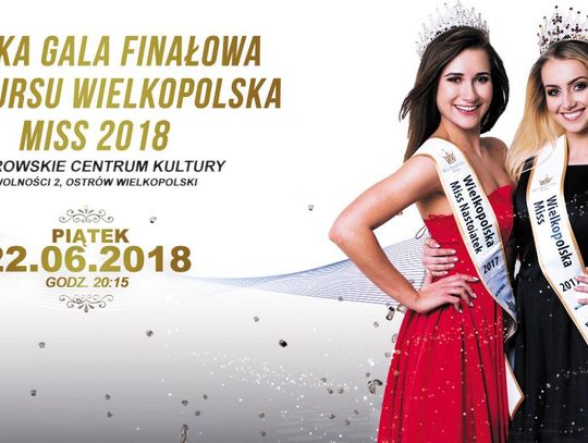 Oto finalistki konkursu Wielkopolska Miss 2018. Wśród nich kaliszanka ZDJĘCIA i WIDEO