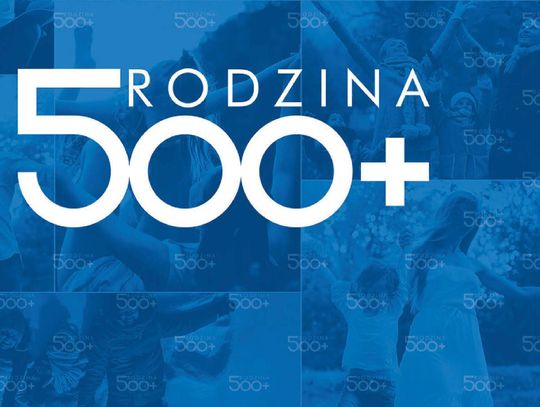 Program 500+: pierwsze decyzje już w poniedziałek!