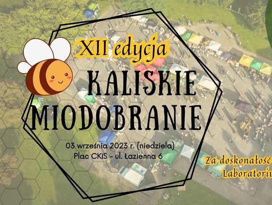 Przed nami XII Kaliskie Miodobranie HARMONOGRAM