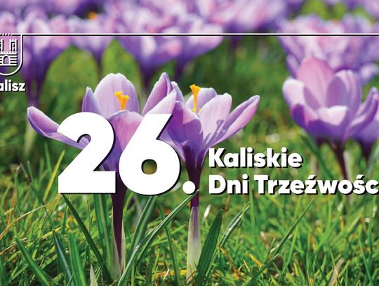 W niedzielę rozpoczynają się 26. Kaliskie Dni Trzeźwości