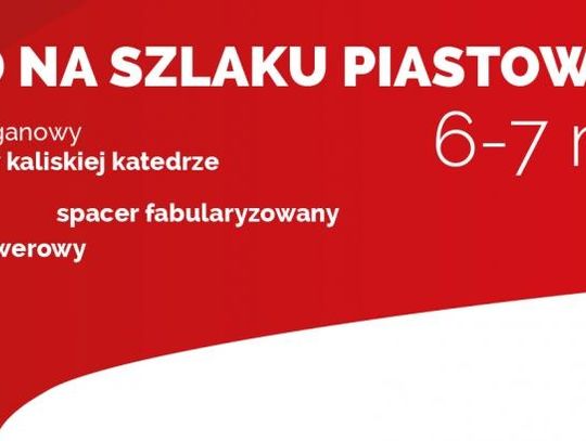 Weekend na Szlaku Piastowskim