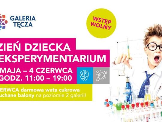 Wyjątkowy Dzień Dziecka w Galerii Tęcza – Zapraszamy do  Eksperymentarium!