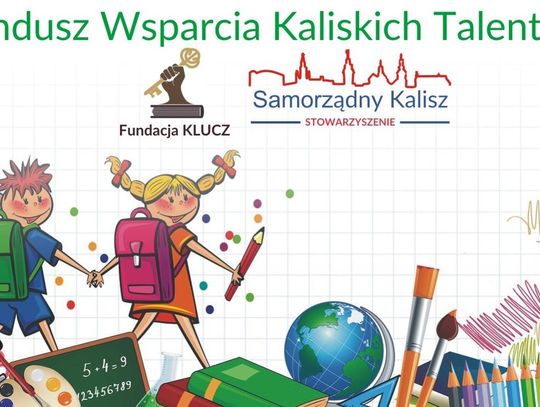 Zadbajmy o rozwój zdolnych kaliszan. Powstaje Fundusz Wsparcia Kaliskich Talentów