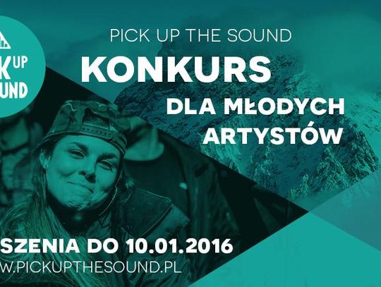 Zgłoś się do Pick Up The Sound I wygraj występ