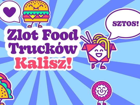 Zlot dla miłośników Food Trucków ponownie w Kaliszu!