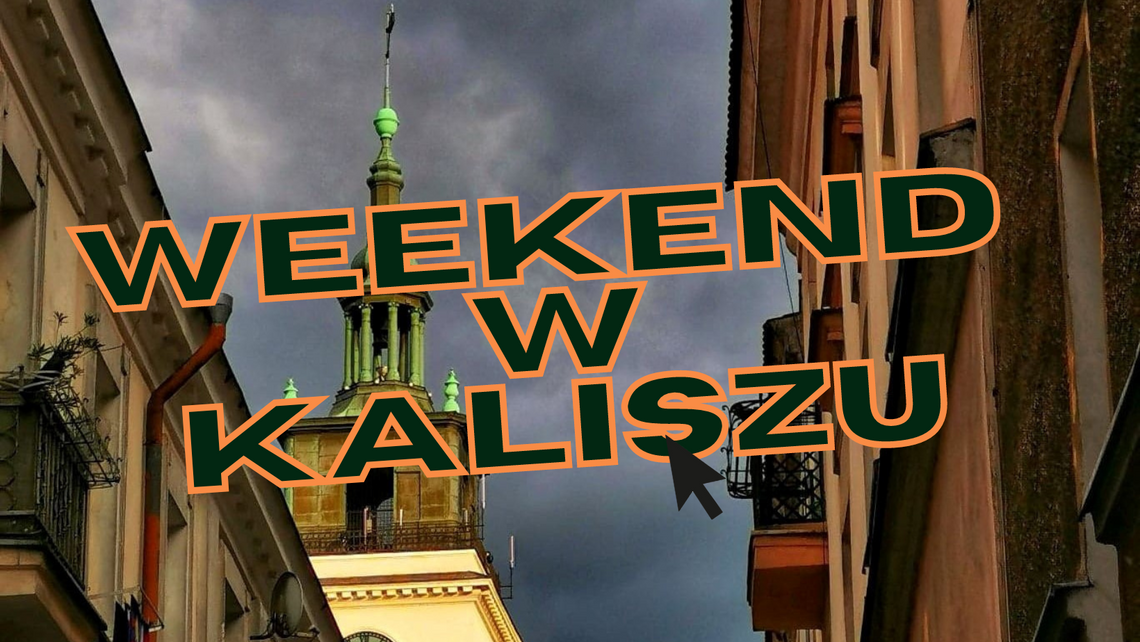 Co się będzie działo w weekend w mieście? Podpowiadamy!