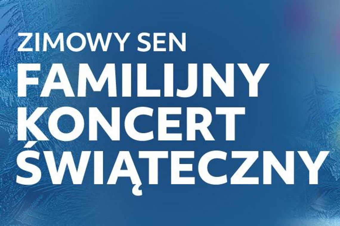 Familijny Koncert Świąteczny w Filharmonii Kaliskiej