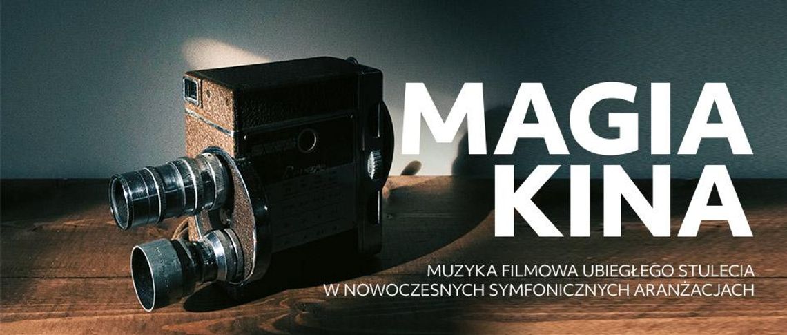 Magia Kina – koncert muzyki filmowej ubiegłego stulecia