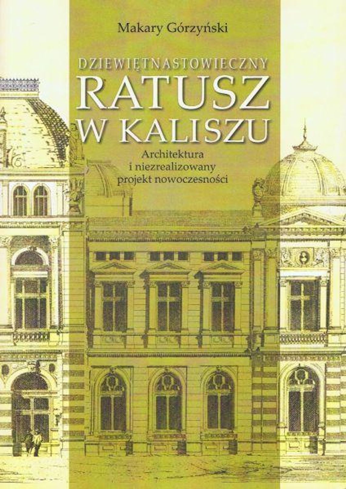 Monografia kaliskiego ratusza nagrodzona w konkursie