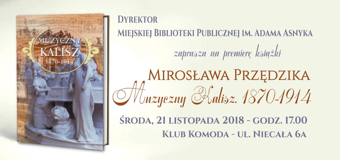 „Muzyczny Kalisz. 1870-1914” – premiera książki