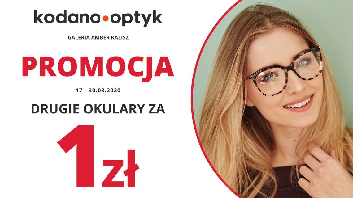 Nie przegap okazji! Teraz w KODANO Optyk drugie okulary za 1zł!