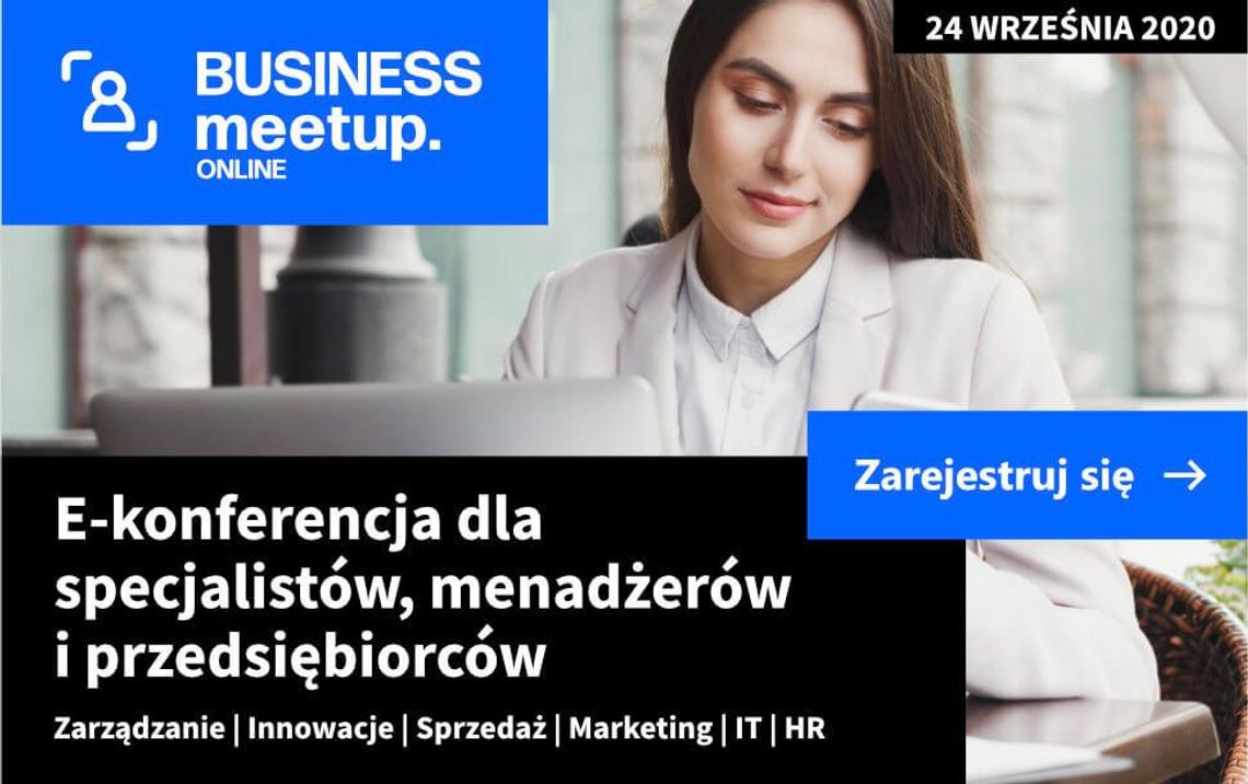 Otwarta e-konferencja dla praktyków biznesu z Wielkopolski BUSINESSmeetup