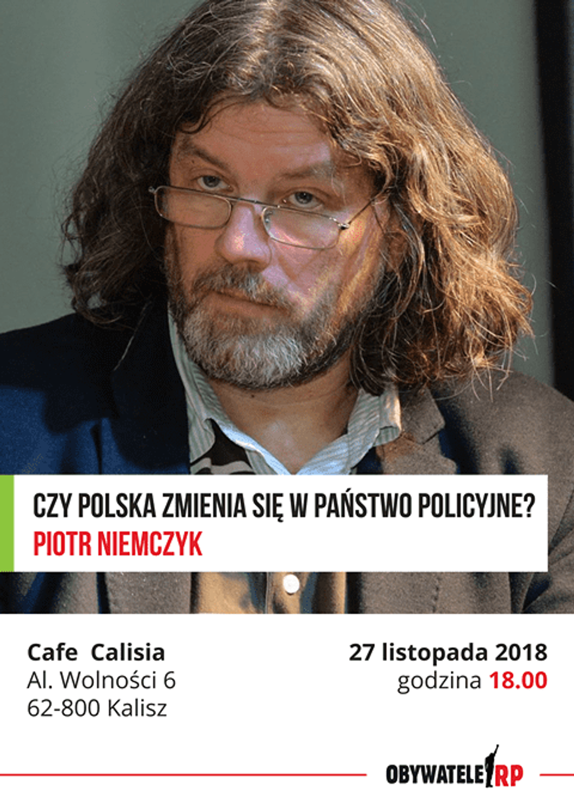 Piotr Niemczyk w Kaliszu: Czy Polska zmienia się w państwo policyjne?