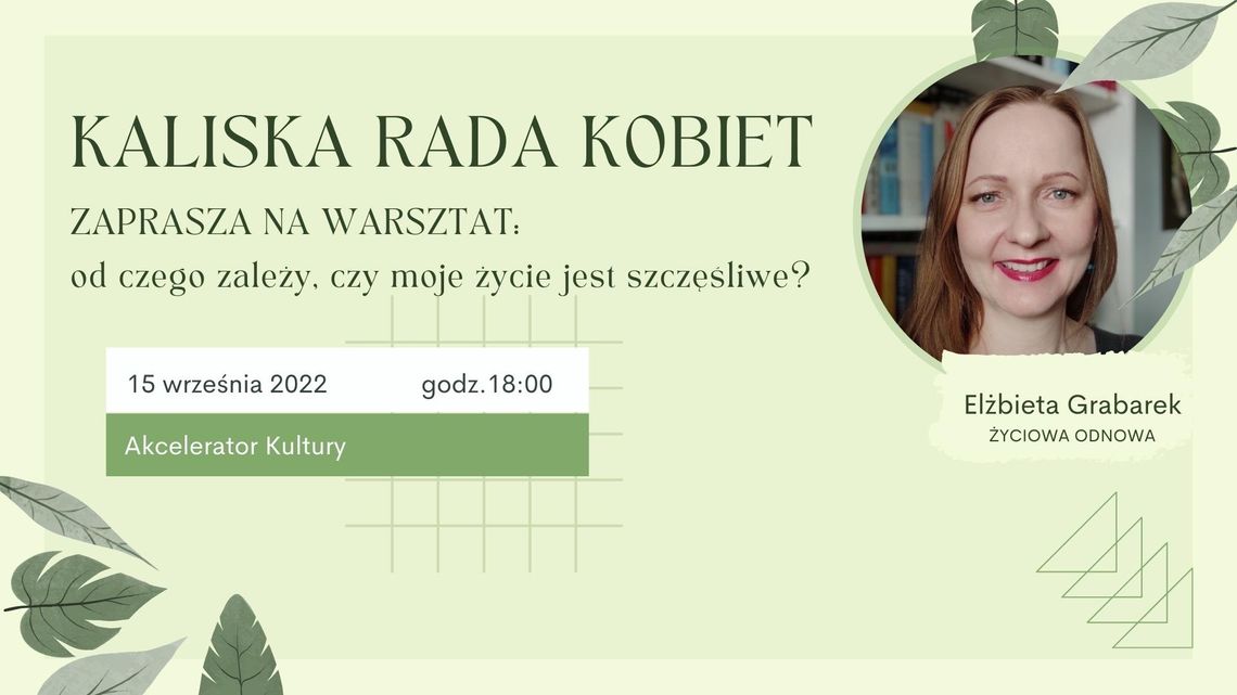 Podróż ku szczęśliwemu życiu - Kaliska Rada Kobiet zaprasza na spotkanie z Elżbietą Grabarek