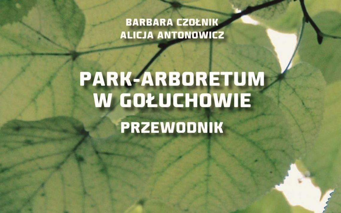 Przewodnik po parku-arboretum w Gołuchowie