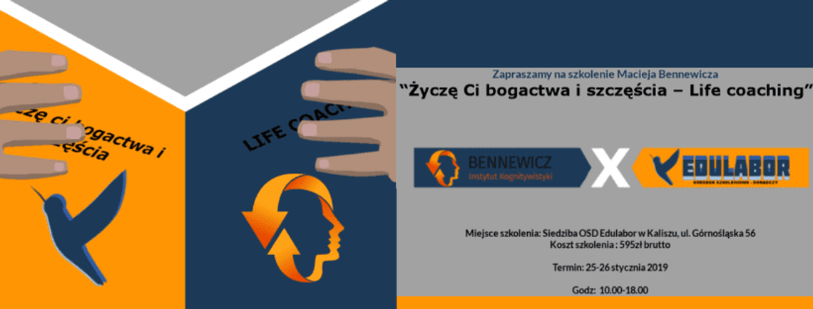 Szkolenie Macieja Bennewicza “Życzę Ci bogactwa i szczęścia – Life coaching” – zapraszamy w Kaliszu