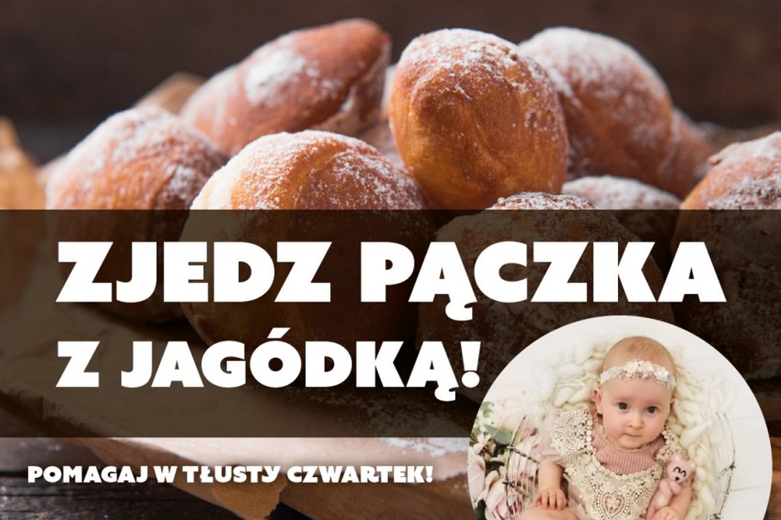 Tłusty Czwartek z Jagódką Michalak. Kup pączka i wspomóż dziewczynkę