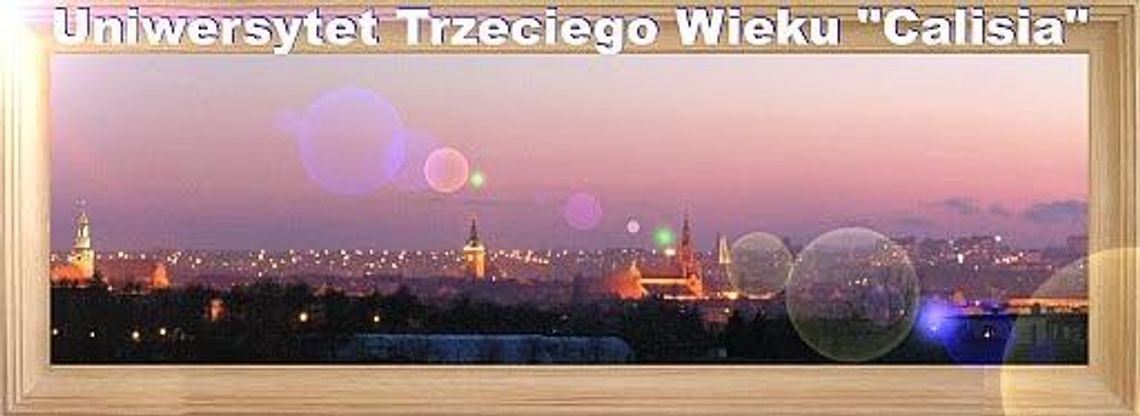 Uniwersytet Trzeciego Wieku "Calisia" zaprasza na wykład online