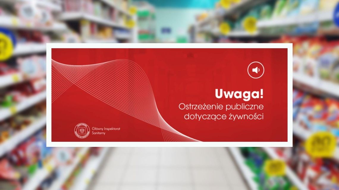 Uwaga! W tym popularnym produkcie jest szkodliwa toksyna OSTRZEŻENIE GIS