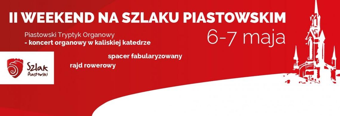 Weekend na Szlaku Piastowskim