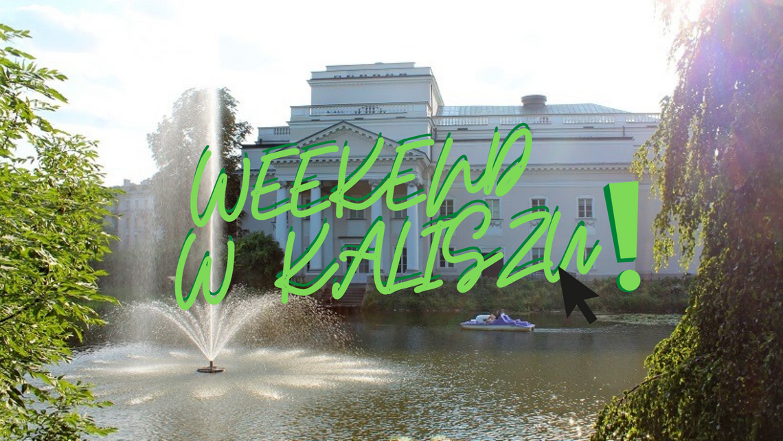 Weekend w mieście. Co będzie się działo w Kaliszu?