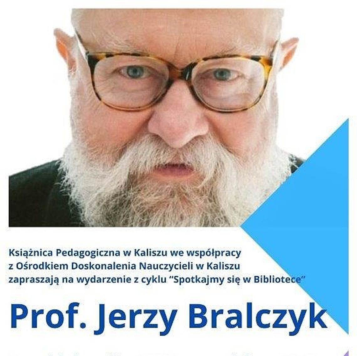 Wybitny profesor przyjedzie do Kalisza WSTĘP WOLNY