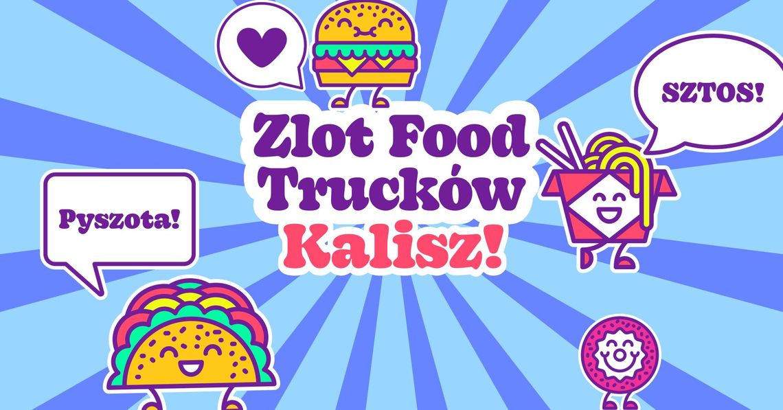 Zlot dla miłośników Food Trucków ponownie w Kaliszu!