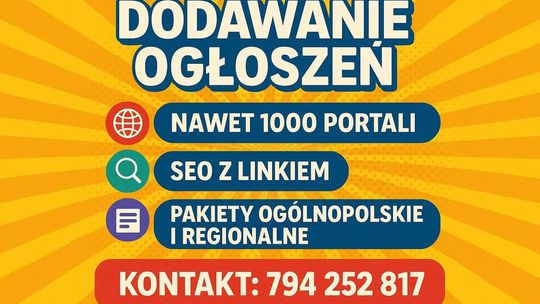 Dodajemy ogłoszenia - do 1000 portali, lokalnie lub w całej Polsce, dodawanie ogłoszeń na portale