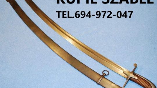 Kupię wojskowe szable,bagnety,kordziki,noże,militaria