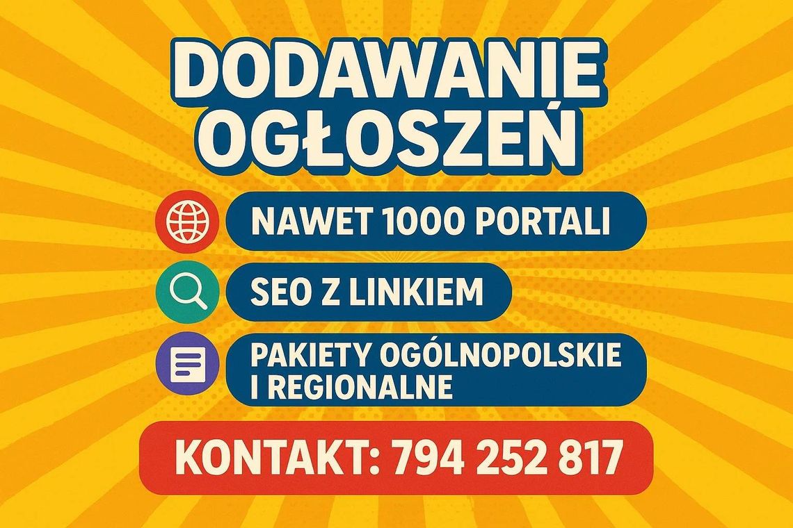 Dodajemy ogłoszenia - do 1000 portali, lokalnie lub w całej Polsce, dodawanie ogłoszeń na portale Dodajemy ogłoszenia - do 1000 portali, lokalnie lub w całej Polsce, dodawanie ogłoszeń na portale