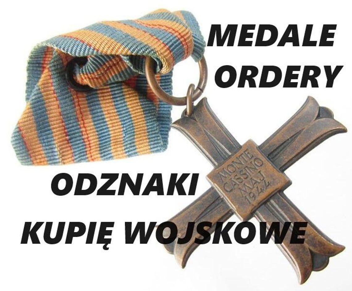 Kupię wojskowe medale,ordery,odznaczenia,odznaki